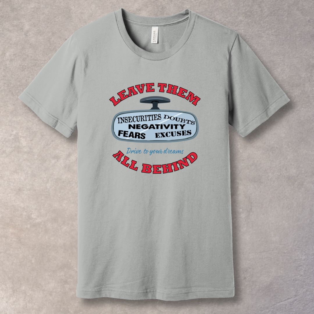 Leave Them All Behind — Forward Looks Better On You Tee