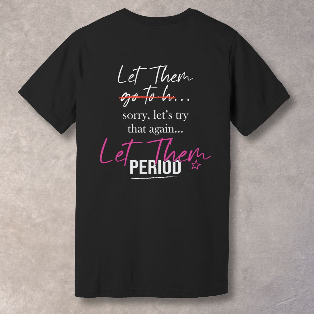 Let Them T-shirt – Empowerment Tee for Inner Peace & Confidence
