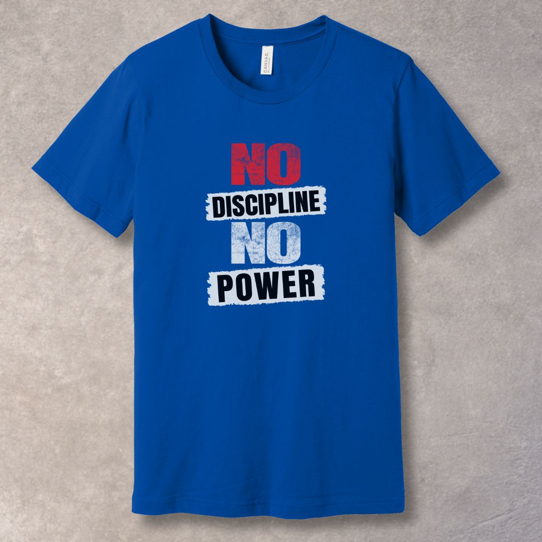 No Discipline No Power T-Shirt - Motivational Tee