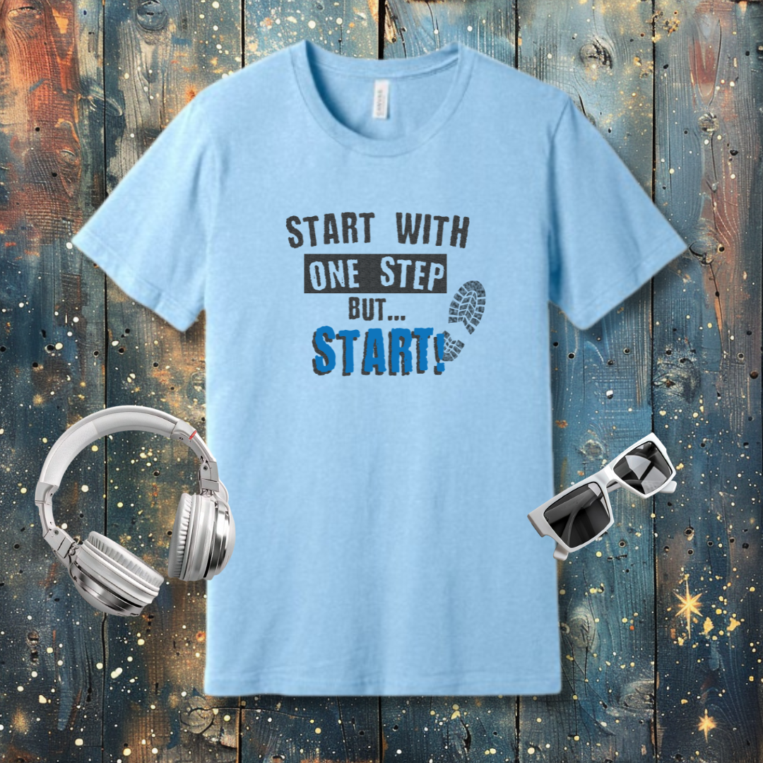 Start with one step - T-shirt