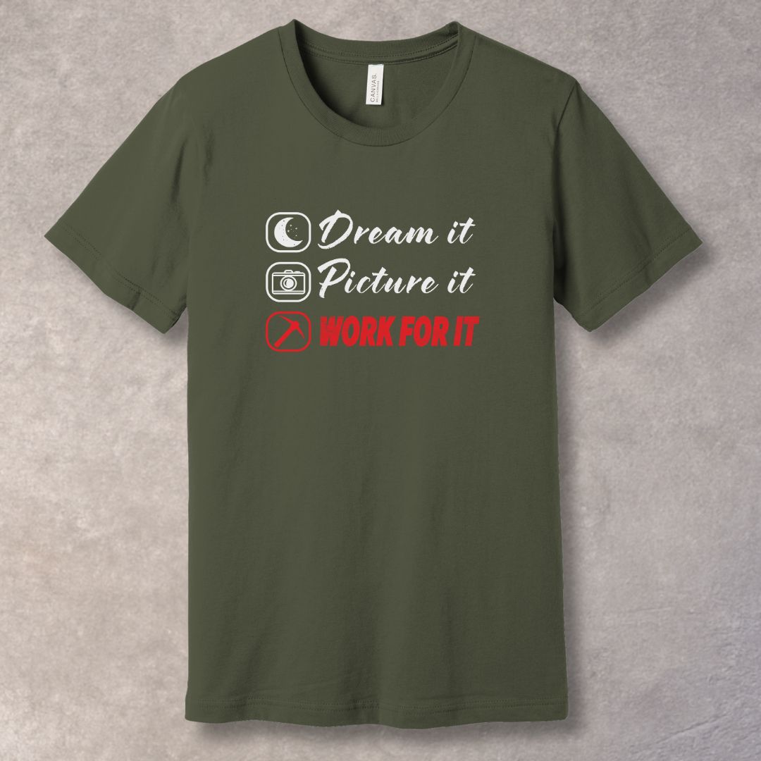 Dream it, Picture it - T-shirt