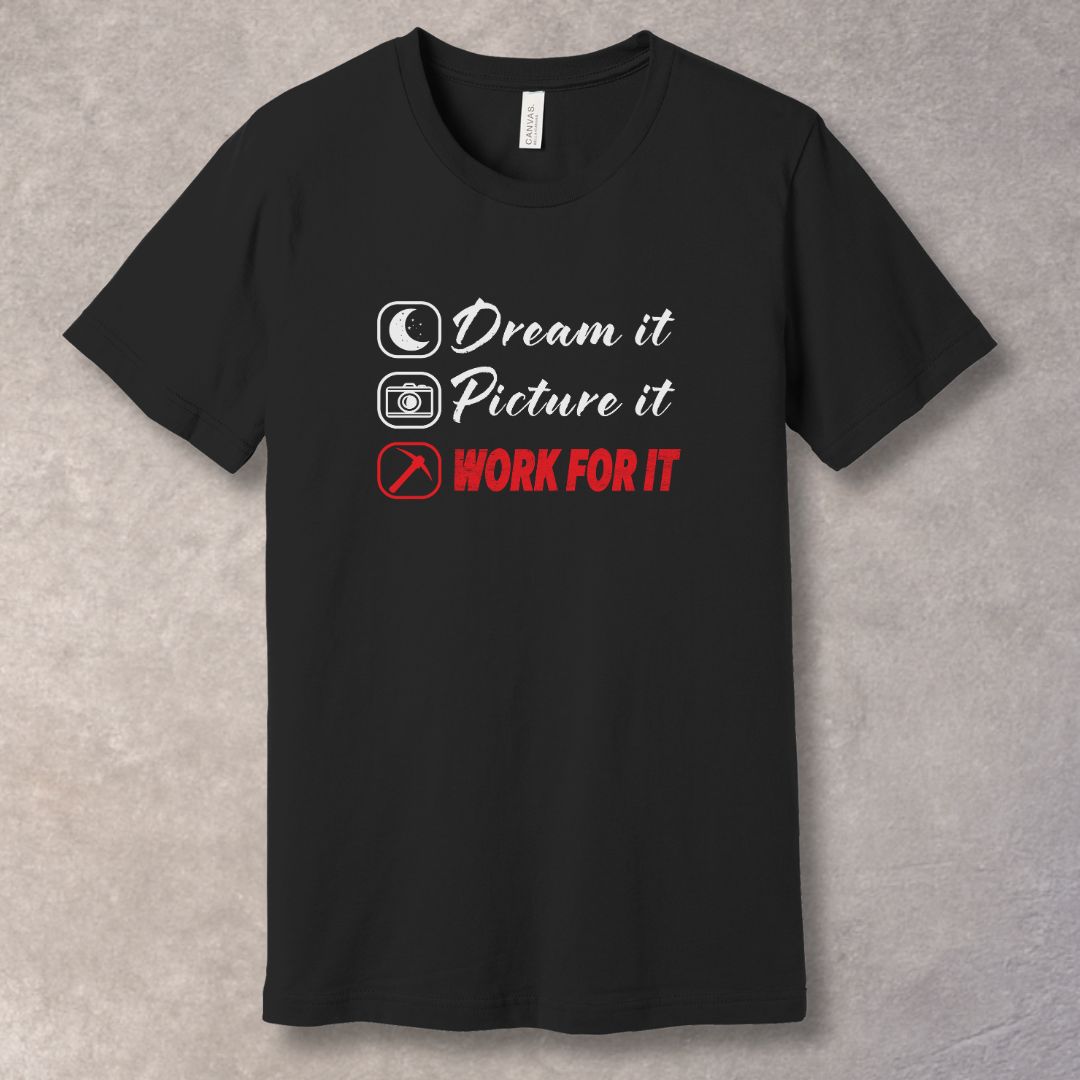 Dream it, Picture it - T-shirt