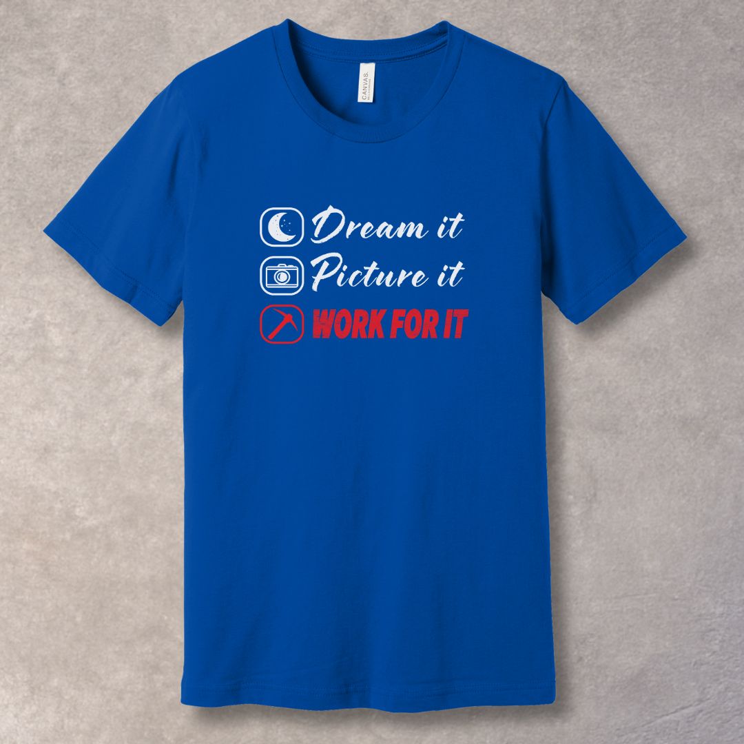 Dream it, Picture it - T-shirt