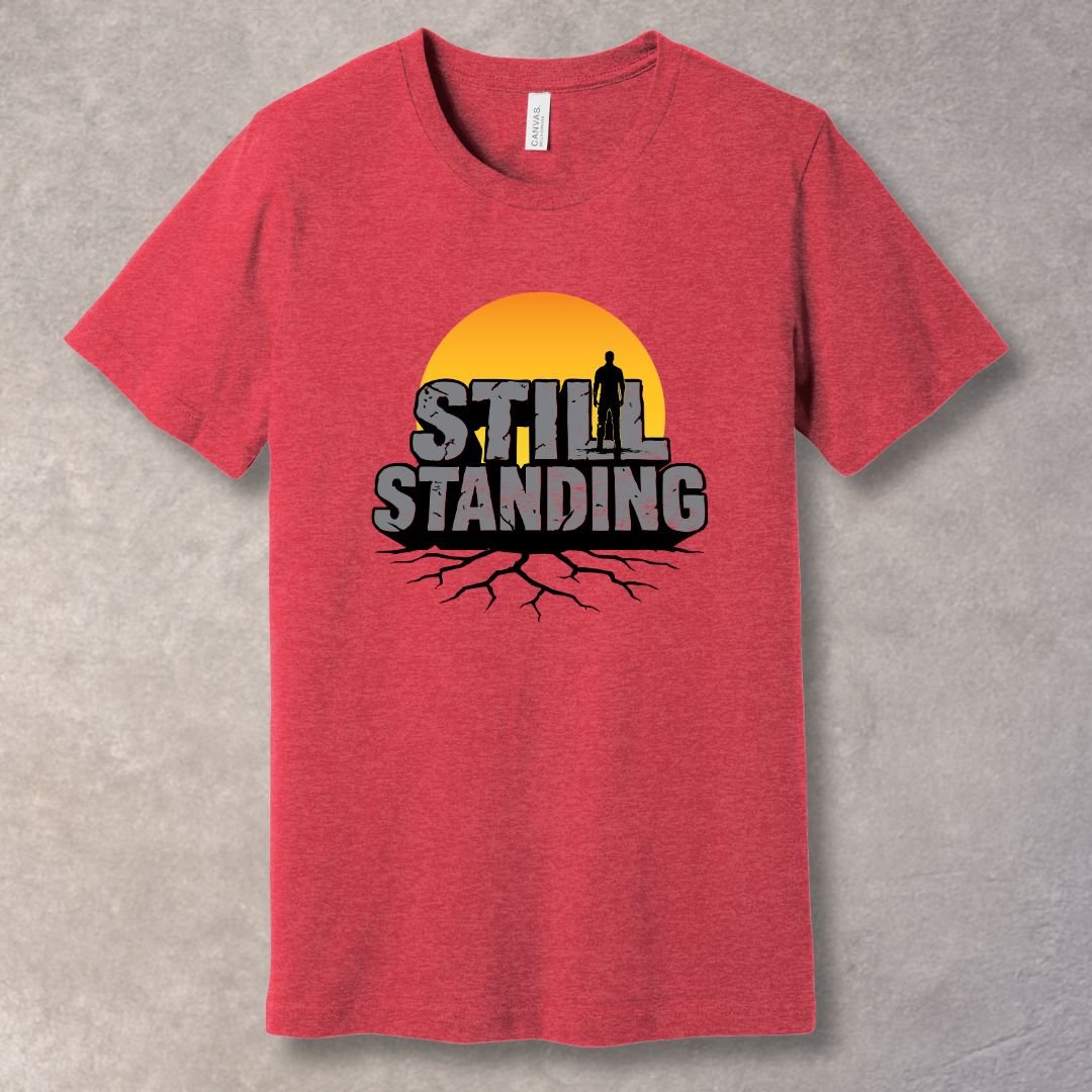 Still Standing – Grit & Comeback Graphic T-Shirt