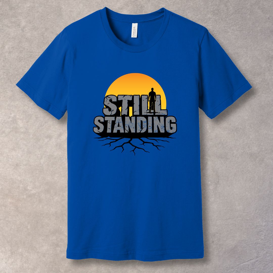 Still Standing – Grit & Comeback Graphic T-Shirt