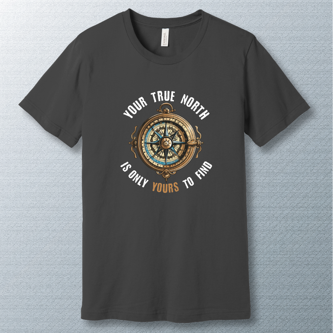 Your True North - T-shirt