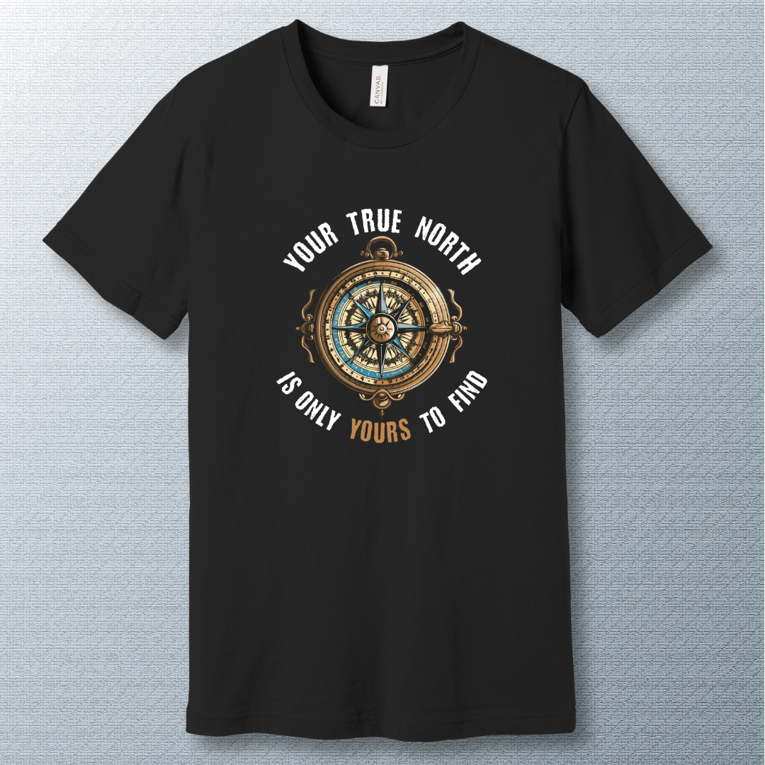 Your True North - T-shirt