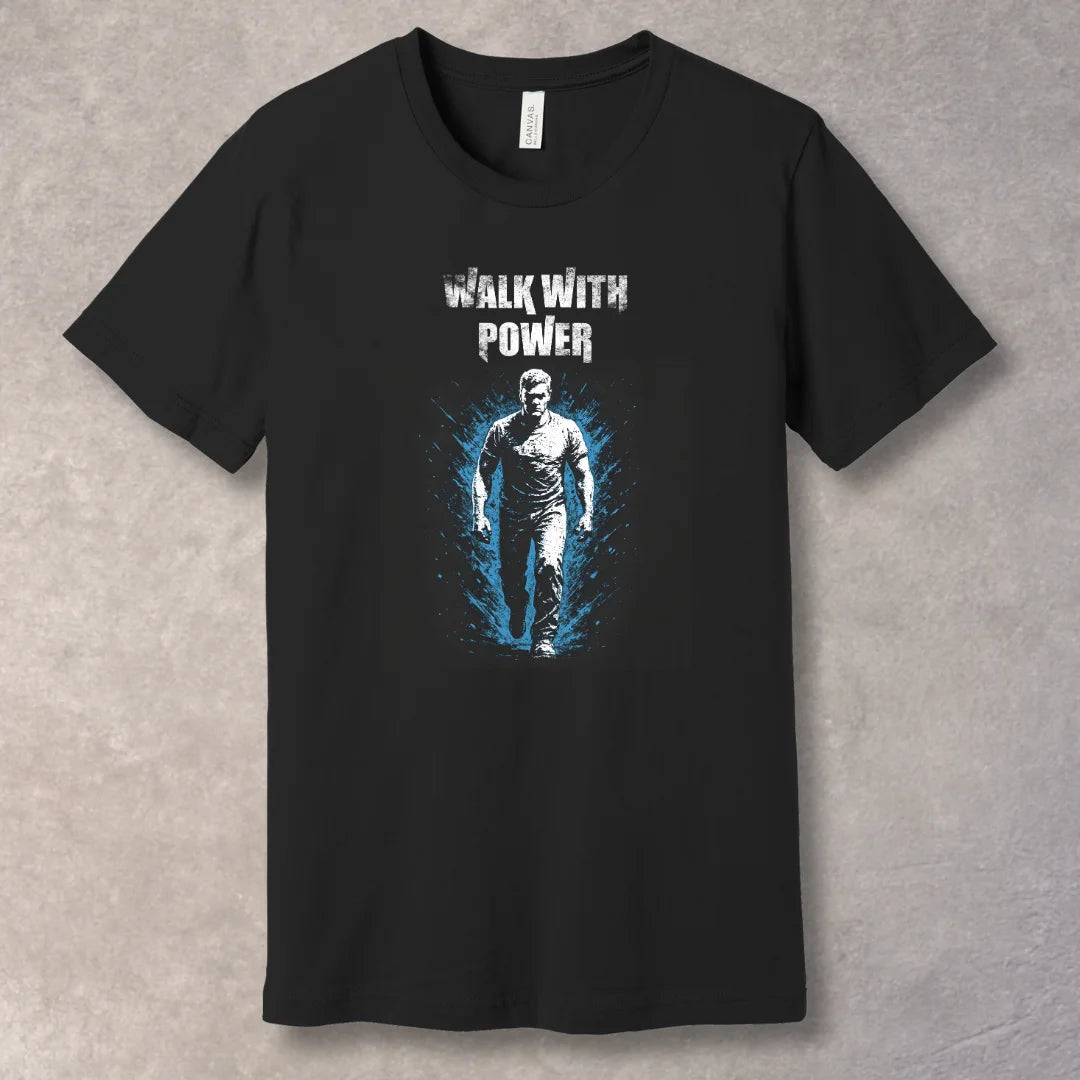 Walk With Power – Determination Graphic T-Shirt